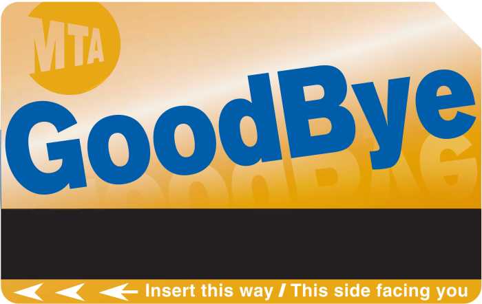 End of the line: MTA to end MetroCard sales by Dec. 31 to make room for OMNY 5 illustration of a MetroCard that reads GoodBye