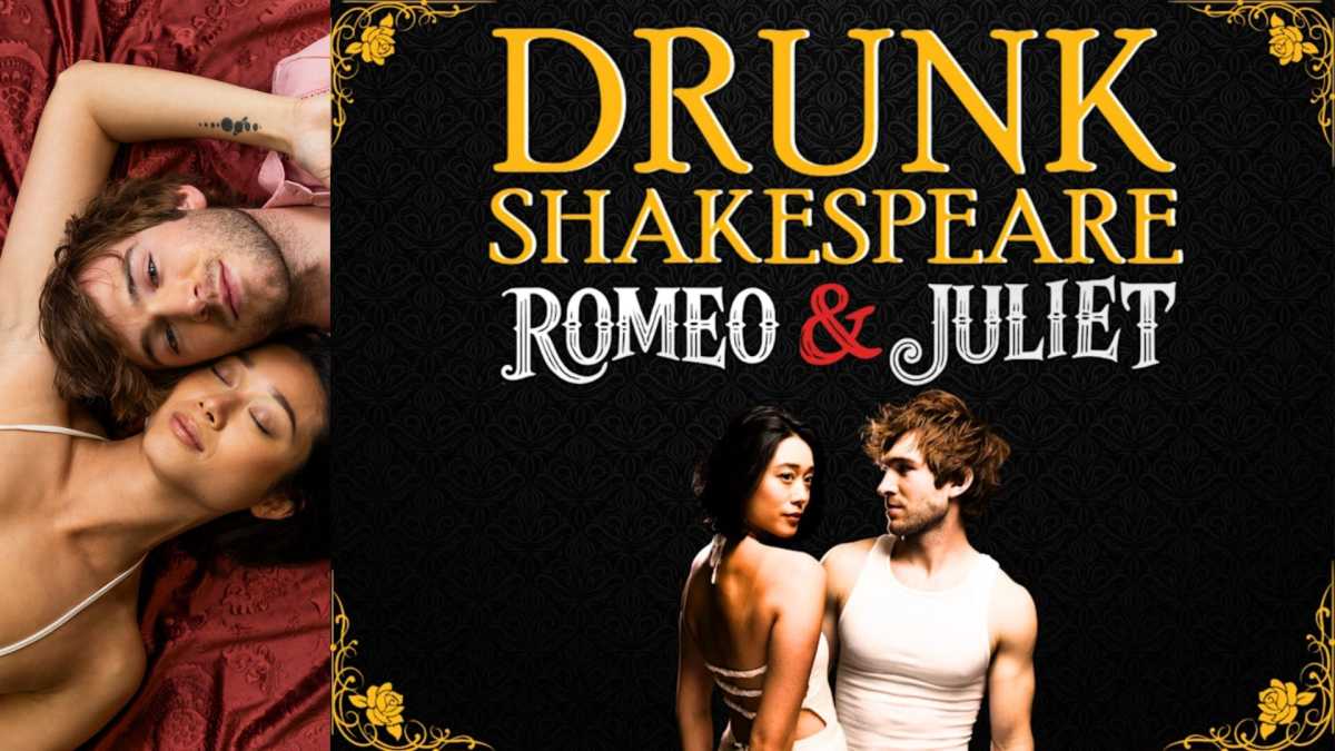 "Drunk Romeo & Juliet" is the latest production from the Drunk Shakespeare Society.